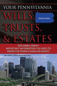 Cover Your Pennsylvania Wills, Trusts, & Estates Explained Simply