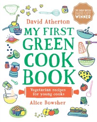 Cover My First Green Cook Book: Vegetarian Recipes for Young Cooks