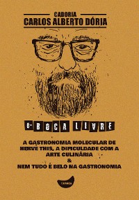 Cover A gastronomia molecular de Hervé This, A dificuldade com a arte culinária & Nem tudo é belo na gastronomia