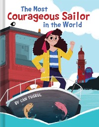 Cover The Most Courageous Sailor in the World