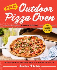 Cover Epic Outdoor Pizza Oven Cookbook