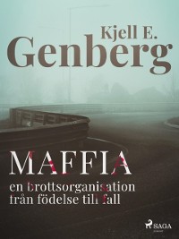 Cover Maffia : en brottsorganisation från födelse till fall