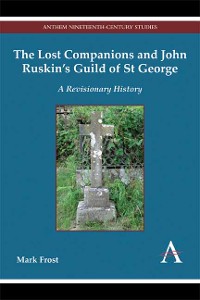 Cover The Lost Companions and John Ruskin’s Guild of St George