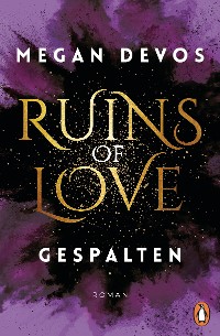 Cover Ruins of Love. Gespalten (Grace & Hayden 2)