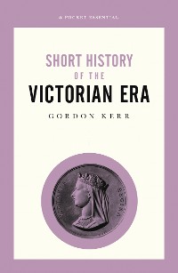 Cover A Short History of the Victorian Era