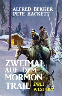 Cover Zweimal auf dem Mormon Trail: Zwei Western