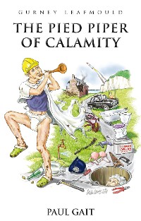 Cover Gurney Leafmould: The Pied Piper of Calamity