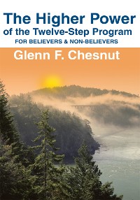 Cover The Higher Power of the Twelve-Step Program