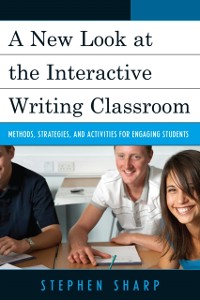 Cover New Look at the Interactive Writing Classroom