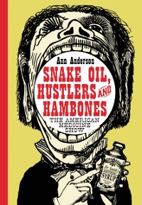 Cover Snake Oil, Hustlers and Hambones