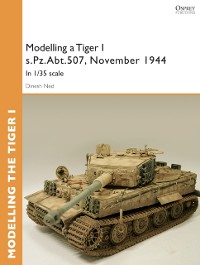 Cover Modelling a Tiger I s.Pz.Abt.507, East Prussia, November 1944