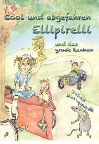 Cover Cool und abgefahren; Ellipirelli und das große Rennen