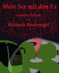 Cover Mein Sex mit dem Ex