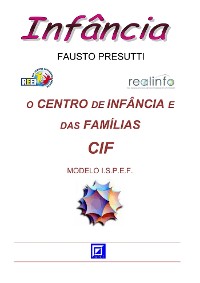 Cover O Centro de Infância e das Famílias - CIF