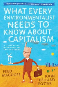 Cover What Every Environmentalist Needs to Know About Capitalism