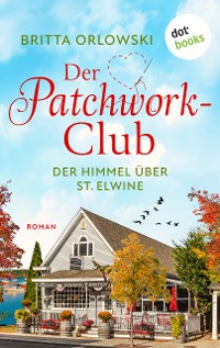 Cover Der Patchwork-Club - Der Himmel über St. Elwine- oder: Erdbeerpunsch