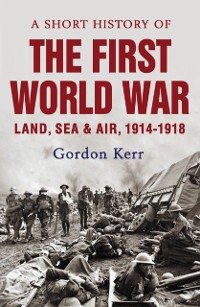 Cover Short History of the First World War