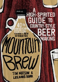 Cover Mountain Brew: A High-Spirited Guide to Country-Style Beer Making