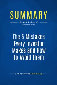 Cover Summary: The 5 Mistakes Every Investor Makes and How to Avoid Them