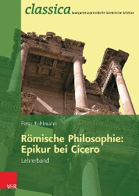 Cover Römische Philosophie: Epikur bei Cicero - Lehrerband