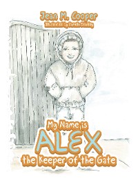 Cover My Name Is Alex the Keeper of the Gate
