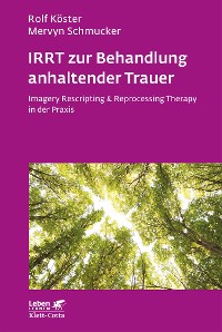 Cover IRRT zur Behandlung anhaltender Trauer (Leben Lernen, Bd. 286)