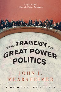 Cover The Tragedy of Great Power Politics (Updated Edition)