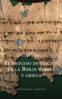 Cover El proceso de edición de la Biblia hebrea y griega