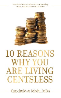 Cover 10 Reasons Why You Are Living Centsless
