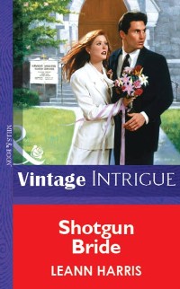 Cover Shotgun Bride (Mills & Boon Vintage Intrigue)
