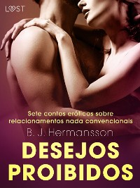 Cover Desejos proibidos: Sete contos eróticos sobre relacionamentos nada convencionais