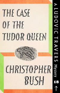 Cover The Case of the Tudor Queen