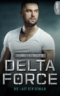 Cover Delta Force - Die Last der Schuld