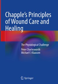 Cover Chapple's Principles of Wound Care and Healing