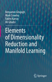 Cover Elements of Dimensionality Reduction and Manifold Learning