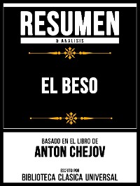 Cover Resumen & Analisis - El Beso - Basado En El Libro De Anton Chejov