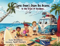 Cover Little Danny's Dream Bus Atlantis; To the Cities of Goodness!