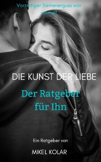 Cover Die Kunst der Liebe (Der Ratgeber für Ihn)