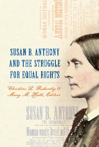 Cover Susan B. Anthony and the Struggle for Equal Rights