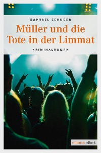 Cover Müller und die Tote in der Limmat