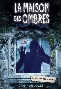 Cover maison des ombres : N(deg) 2 - Cache-cache mortel