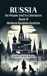 Cover Russia Its People And Its Literature Book IV Modern Russian Realism