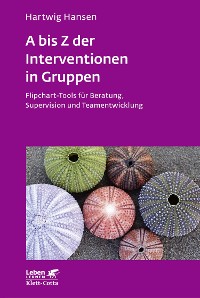 Cover A bis Z der Interventionen in Gruppen (Leben Lernen, Bd. 292)