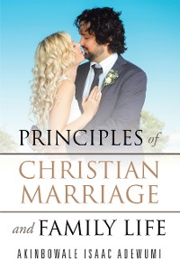 Cover Principles of Christian Marriage and Family Life