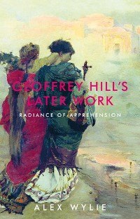 Cover Geoffrey Hill's later work