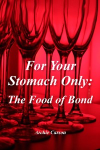 Cover For Your Stomach Only: The Food of Bond