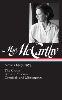 Cover Mary McCarthy: Novels 1963-1979 (LOA #291)