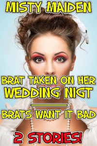 Cover Brat taken on her wedding night/Brats want it bad