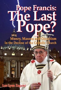 Cover Pope Francis: The Last Pope?