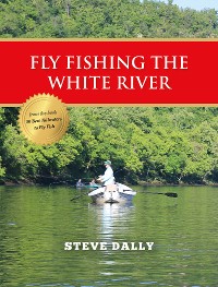 Cover Fly Fishing the White River
